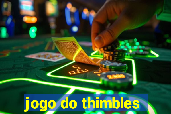 jogo do thimbles